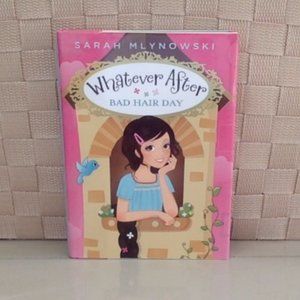 Whatever After Book 5: Bad Hair day by Sarah Mlynowski